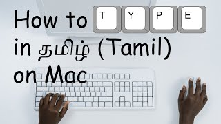 How to Type in Tamil on Mac Updated 2021 [upl. by Glimp]