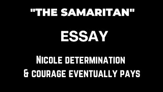 THE SAMARITAN BY JOHN LARA A DISCUSSION OF THE ESSAY quotNICOLES DETERMINATION ANDCOURAGE PAYS quot [upl. by Catima]