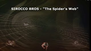 SIROCCO BROS  quotThe Spiders Webquot [upl. by Dnaletak]