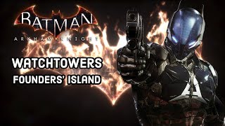 Batman Arkham Knight  Founders Island Watchtower Locations Occupy Gotham [upl. by Arze]