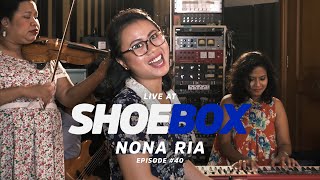 Nona Ria Live at Shoebox Sessions  Shoebox 40 [upl. by Iaverne]