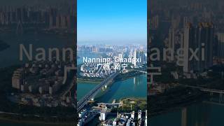 Nanning Guangxi travel beautiful City [upl. by Isadore]