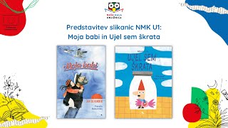 Predstavitev slikanic NMK U1 Moja babi in Ujel sem škrata [upl. by Eyanaj]