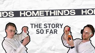 Homethings The Story So Far [upl. by Adnuhsor862]