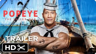 POPEYE THE SAILOR MAN Live Action Movie – Full Teaser Trailer – Dwayne Johnson [upl. by Bancroft947]