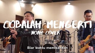 Cover  Cobalah Mengerti NOAH  Sepulang Jam Kerja [upl. by Tobie793]