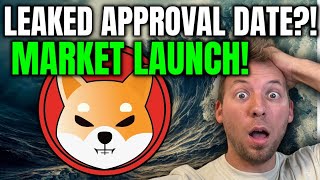 SHIBA INU  LEAKED APPROVAL DATE MARKET COULD SEND BY THIS TIME [upl. by Delphinia]