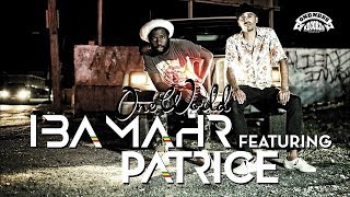 Iba Mahr feat Patrice  One World  Official Video 2018 [upl. by Ryon974]