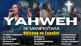 Yahweh Se Manifestará Oasis Ministry ✝ Hillsong en Español Sus Mejores Canciones 2024🙏 [upl. by Nnairrehs]