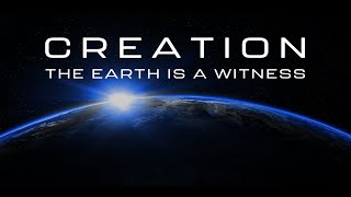 Creation The Earth is a Witness  Full Movie [upl. by Stanislaw]