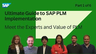 Ultimate Guide to SAP PLM Implementation Part 1  Meet the Experts and Value of PLM [upl. by Jessica]