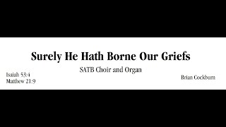 Surely He Hath Borne our Griefs Organ and SATB [upl. by Nero280]