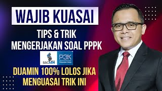 WAJIB KUASAI TIPS DAN TRIK MENGERJAKAN SOAL PPPK DIJAMIN 100 LOLOS JIKA MUNGUASAI TIPS INI [upl. by Pampuch]