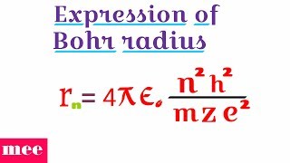 Find the expression of Bohr radius [upl. by Peursem276]