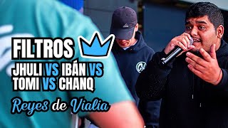 JHULI VS IBÁN VS TOMI VS CHANQ  FILTROS  👑REYES DE VIALIA👑 [upl. by Iredale]