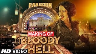 Making of Bloody Hell Video Song  Rangoon   Saif Ali Khan Kangana Ranaut Shahid Kapoor [upl. by Notyap]