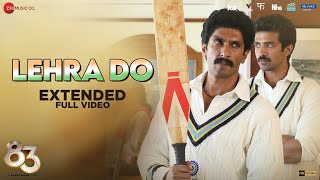 Lehra Do Extended  Full Video  83  Ranveer Singh Kabir Khan  Pritam Arijit Singh Kausar Munir [upl. by Queena820]