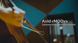 SawanoHiroyukinZk 30kretuneS『Avid ＜MODv＞』 [upl. by Amapuna]