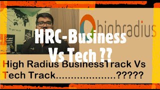 High Radius Business Track Vs Tech Track  Explained [upl. by Frisse]