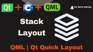 Qt QML Tutorial  Stack Layout  Qt Quick Layout  Qt QML Application [upl. by Eloken601]