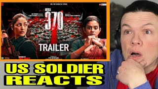 Article 370 OFFICIAL TRAILER US Soldier Reacts Yami Gautam Priya Mani [upl. by Lochner]