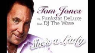 Tom Jones vs Funkstar De Luxe  Shes A Lady [upl. by Htiekal]