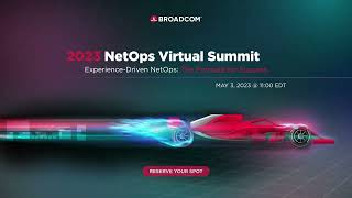 Register for the 2023 Broadcom NetOps Virtual Summit [upl. by Yerfej275]