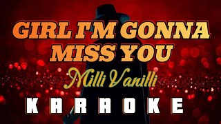 GIRL IM GONNA MISS YOU  By Milli Vanilli KARAOKE HD [upl. by Zumstein162]