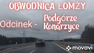 OBWODNICA ŁOMŻY odcinek PODGÓRZE  KONARZYCE [upl. by Rose]