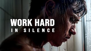 Work in Silence  Best Motivational Video [upl. by Luar]