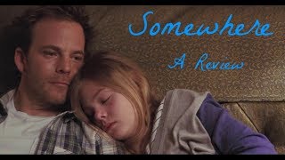 Somewhere 2010  A Review [upl. by Nordine645]