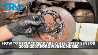 How to Replace Rear ABS Wheel Speed Sensors 20052007 Ford Five Hundred [upl. by Elimac]