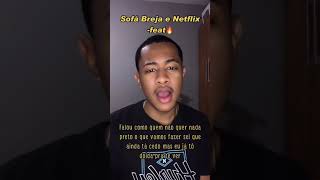 SOFÁ BREJA E NETFLIX Feat Youngui [upl. by Christina]