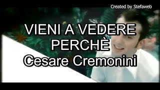 Cesare Cremonini  Vieni a vedere perché Karaoke Originale  cori [upl. by Neleb990]