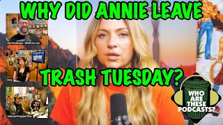 Breaking Down Why Annie Lederman Quit Trash Tuesday Is Annie Pregnant [upl. by Friend]