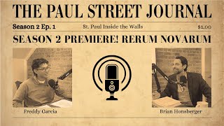 Rerum Novarum  The Paul Street Journal  Season 2 Episode 1 [upl. by Arezzini]