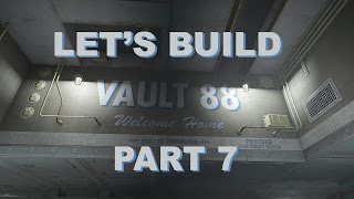 Fallout 4 Lets Build Vault 88  Part 7 [upl. by Schubert]