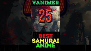 25 Best Samurai Anime⛩️ animemangayoutubeshortssamuraiyoutubesubscribeVANIMER25liketopamv [upl. by Ajiat]