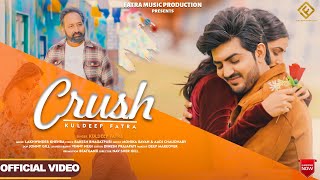 CRUSH  Kuldeep fatra Full Video Lakhwinder Khehra  Monika Ravan  Latest Punjabi Romantic Songs [upl. by Mella978]