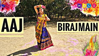 Aaj Biraj Main  Holi Special  madhavasrockband  Dance Cover  By Deepanshi Soni [upl. by Eesac]