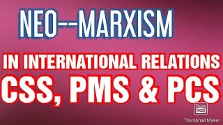 Neo Marxism in International Relations  CSS [upl. by Octavian]