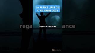 quotLA MAGIE CELESTE DE LA PLEINE LUNE DU 17 OCTOBRE 2024 🌕✨ PleineLune Octobre2024 MagieCélestequot 🌝 [upl. by Anatolio554]