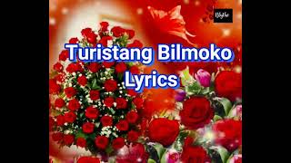 Turistang Bilmoko Lyrics [upl. by Domenech]