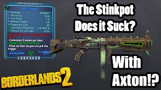 Borderlands 2 The Stinkpot Does it Suck with Axton [upl. by Paco62]