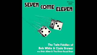 Seven Come Eleven 1974  Bob White amp Clyde Brewer [upl. by Hillell]