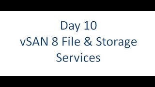 Day 10 vSAN File Service and iSCSI Service [upl. by Notgnillew]