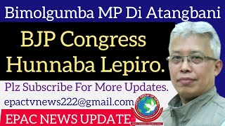 Bimolgumba MP Di Atangbani BJP Congress Hunnaba Lepiro [upl. by Enelehs435]