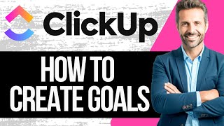 How to Create Goals in Clickup  Full Tutorial 2024 [upl. by Ainoloppa]