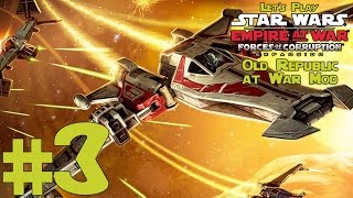 Lets Play Star Wars Empire at War Forces of Corruption Old Republic at War Mod Ep 3 [upl. by Ssur]