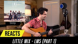 Producer Reacts to ENTIRE Little Mix Album  LM5 Part 1 [upl. by Schiff]